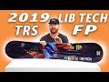 2019 Lib Tech TRS FP Snowboard Review