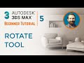 Rotate Tool | 3ds Max Tutorial #5