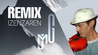 Remix Izenzaren \