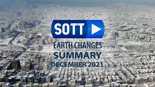 SOTT Earth Changes Summary - December 2021: Extreme Weather, Planetary Upheaval, Meteor Fireballs