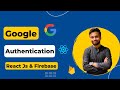 Google Authentication with React Js | Firebase google authentication wtih react