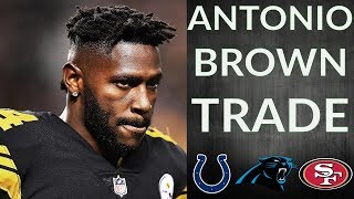 NFL Antonio Brown Trade Destinations 2019
