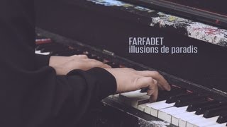 Farfadet - Illusion de paradis / Version acoustique piano-voix