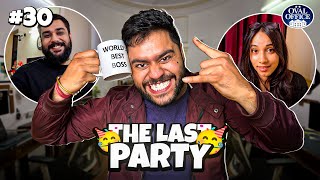 #30 The Last Party | The Oval Office