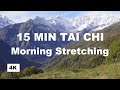 15 MIN TAI CHI MORNING STRETCHING AND WARM-UP to Prepare the Body for any Daily Physical Activity.