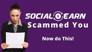 SocialEarn Scammed You | Now do This!