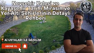 Nevşehir Kalesi ve Kayaşehir: Tarihi Mirasın ve Yer Altı Şehirlerinin Detaylı Rehberi