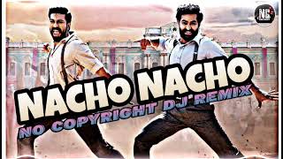 Nacho Nacho - No Copyright Dj Remix | RRR | Jr Ntr | Ram Charan | #nocopyrighthindisongs #trending