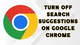 Turn off search suggestions on Google Chrome