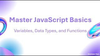 Master JavaScript Basics: Variables, Data Types, and Functions