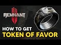 Remnant 2 - How to get TOKEN OF FAVOR Ring