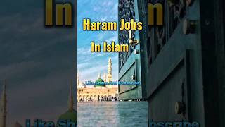 Haram Jobs In Islam 🥺🥺#shorts