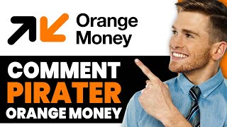 Comment Pirater Orange Money | Nouvelle Méthode 2025