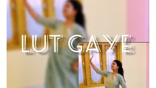 Lut Gaye | Dance Cover | Jubin Nautiyal | Emraan Hashmi Yukti Thareja | T-Series | WS Choreography