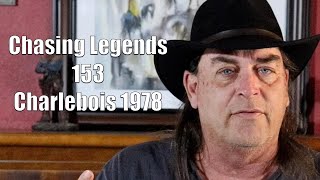 Chasing Legends 153: Charlebois 1978