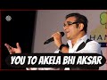 You To Akela Bhi Aksar | Abhijeet Bhattacharya | O Mere Dil Ke Chain