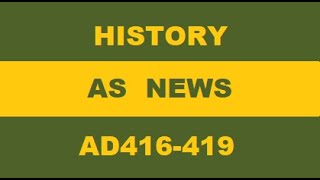 History of AD416-419: The widowed Galla Placidia marries a general, and Pulcheria runs the East.