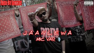 JAANLEWA - JAANLEWA MIC VAR | OFFICIAL MUSIC VIDEO| 2024