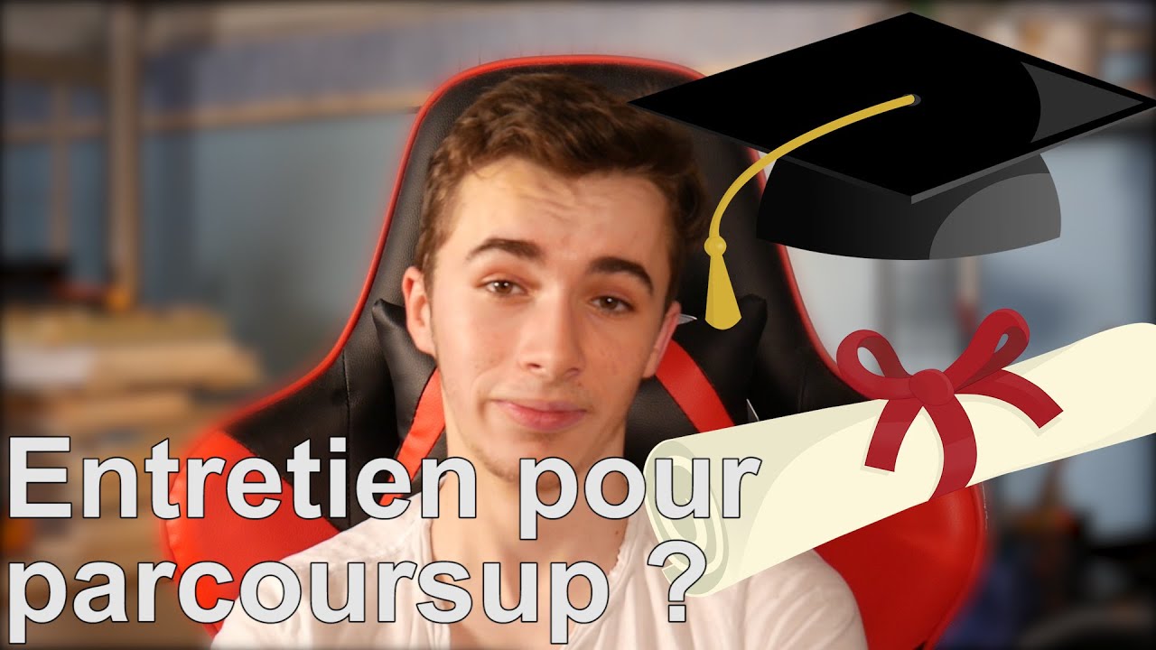 J'AI FAIT UN ENTRETIEN POUR PARCOURSUP - COMMENT LE REUSSIR ? - YouTube