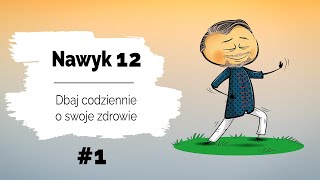 🍏 Dbaj codziennie o swoje zdrowie | Nawyk 12 | Dzień 1 | IKIGAI receptą na zdrowe i długie życie