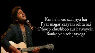 Koi Nahi Sau Saal Jiya Hai Lyrics  (Mera Pyar Tera Pyar) Arijit Singh | Jeet Gannguli, Rashmi Virag