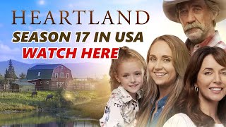 Heartland Season 17 Premiere in the United States | WATCH HERE..