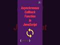 asynchronous callback function in javascript | #javascript tutorial in 1 minutes #coding