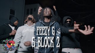 Feezy G - S Block 2 (Shot @RARIDIGITAL)