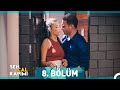 Sen Çal Kapımı 8. Bölüm