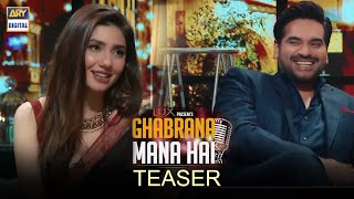 Ghabrana Mana Hai | Teaser | Mahira Khan | Humayun Saeed | Sohai Ali Abro | ARY Digital