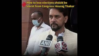 How to lose elections should be learnt from Congress: Anurag Thakur
