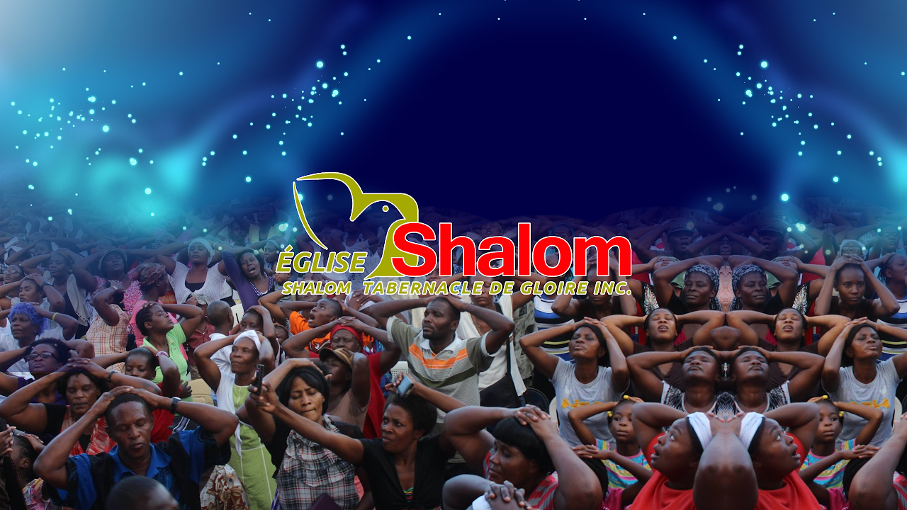 Eglise Shalom Haiti Culte D Adoration Et Louange Montayelshalom