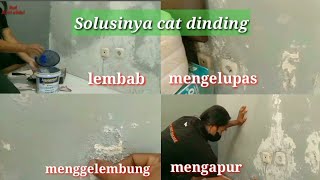 Perbaiki cat dinding yg ngelupas dan lembab