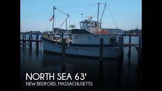 [UNAVAILABLE] Used 1985 North Sea 63' Trawler in New Bedford, Massachusetts