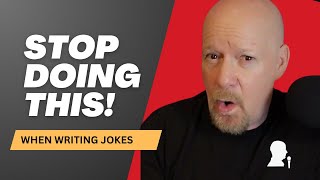 The #1 Joke Writing Mistake Beginners Make (And How to Fix It)