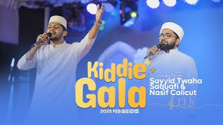 Sayyid Thwaha Saquafi | Nasif Calicut | Kiddie Gala 2025 Inauguration