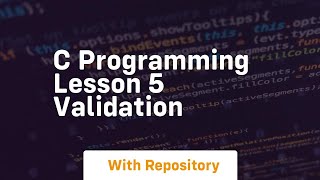 c programming lesson 5 validation