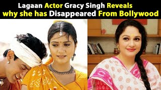 Lagaan Actress Gracy Singh Reveals why she has Disappeared From Bollywood