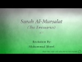 Surah Al Mursalat The Emissaries   077   Muhammad Jibreel   Quran Audio