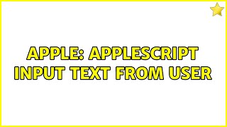 Apple: AppleScript input text from user