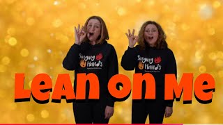 Makaton - LEAN ON ME - Singing Hands