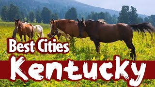 Top 10 Best Cities to Live in Kentucky, USA