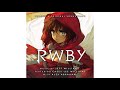 RWBY Volume 6 Score - Our Creation