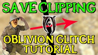 Save Clipping Glitch Tutorial - Oblivion Speedrun Tech