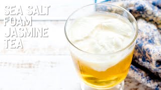 Sea Salt Foam Jasmine Tea