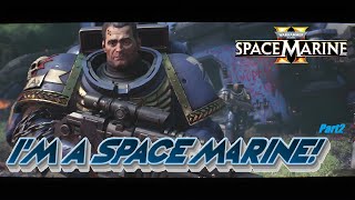 Playing Warhammer 40k: Space Marine 2! Part 2