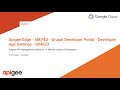 Apigee Edge - 4MV4D - Drupal Developer Portal - Developer App Settings - S04E03