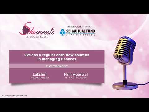 SWP as a regular cash flow solution in managing finances - She Invests | SBI Mutual Fund SWP as a regular cash flow solution in managing finances - She Invests | SBI Mutual Fund