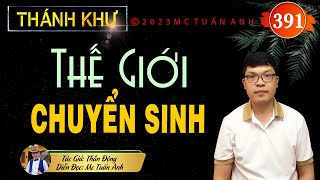 Truyện tiên hiệp full | Thánh khư tập 391 | THẾ GIỚI CHUYỂN SINH | Truyện tiên hiệp hay