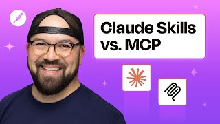 Claude Skills vs MCP: What’s the Difference and When to Use Each?